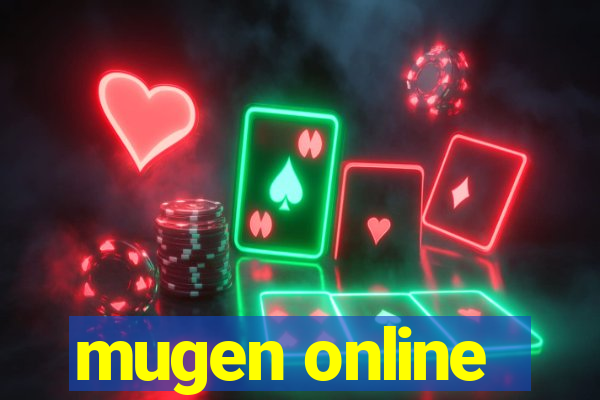 mugen online